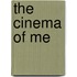 The Cinema of Me