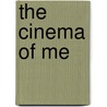 The Cinema of Me door Lebow