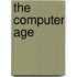 The Computer Age