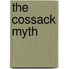 The Cossack Myth door Serhii Plokhy