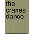 The Cranes Dance