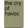 The Cry of Havoc by John Hennessy