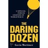The Daring Dozen door Gavin Mortimer
