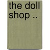 The Doll Shop .. door Helen Langhanke