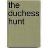 The Duchess Hunt door Elizabeth Beacon