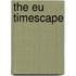 The Eu Timescape