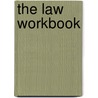 The Law Workbook by Scott Beattie