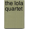 The Lola Quartet door Emily St. John Mandel