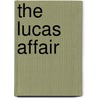 The Lucas Affair by Sean Murphy