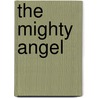 The Mighty Angel door Jerzy Pilch