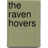 The Raven Hovers door Teresa Crane