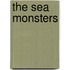 The Sea Monsters