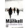 The Shadow Girls door Henning Mankell