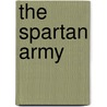 The Spartan Army by J.F. Lazenby