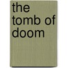 The Tomb of Doom door Gareth P. Jones
