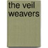 The Veil Weavers