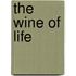 The Wine of Life
