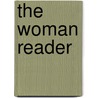 The Woman Reader by Belinda Jack