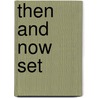 Then and Now Set by Vic Yates