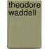 Theodore Waddell