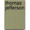Thomas Jefferson door Francis D. Cogliano