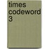 Times Codeword 3