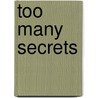 Too Many Secrets door United States Congressional House