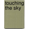 Touching The Sky by Tracie Petersen