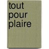 Tout Pour Plaire by Chester Himes