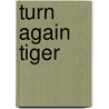 Turn Again Tiger by Samuel Selvon