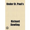 Under St. Paul's door Richard Dowling