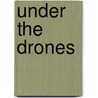 Under The Drones door Shahzad Bashir