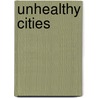Unhealthy Cities door Mark La Gory