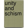 Unity and Schism by T.A. Lacey