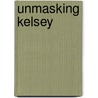 Unmasking Kelsey door Kay Hooper