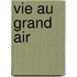 Vie Au Grand Air