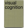 Visual Cognition door Steven Pinker