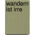 Wandern ist irre