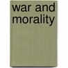 War and Morality by Michael Cavanagh