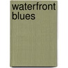 Waterfront Blues door Brian Towers