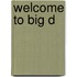Welcome to Big D