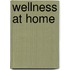Wellness At Home