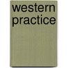 Western Practice door Stephen Motika