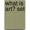 What Is Art? Set by Karen Hosack