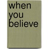 When You Believe by Michaël