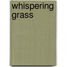 Whispering Grass by Mgr Richard Williamson