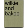 Wilkie and Bakoo door Charles Faustin