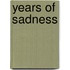 Years Of Sadness