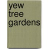Yew Tree Gardens by Anna Jacobs