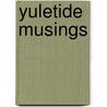 Yuletide Musings door Smith Lottie C